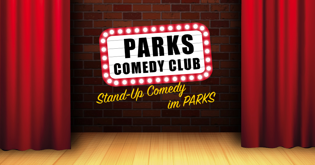 AUSVERKAUFT PARKS Comedy Club