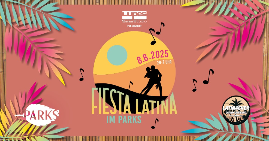 Fiesta Latina im PARKS